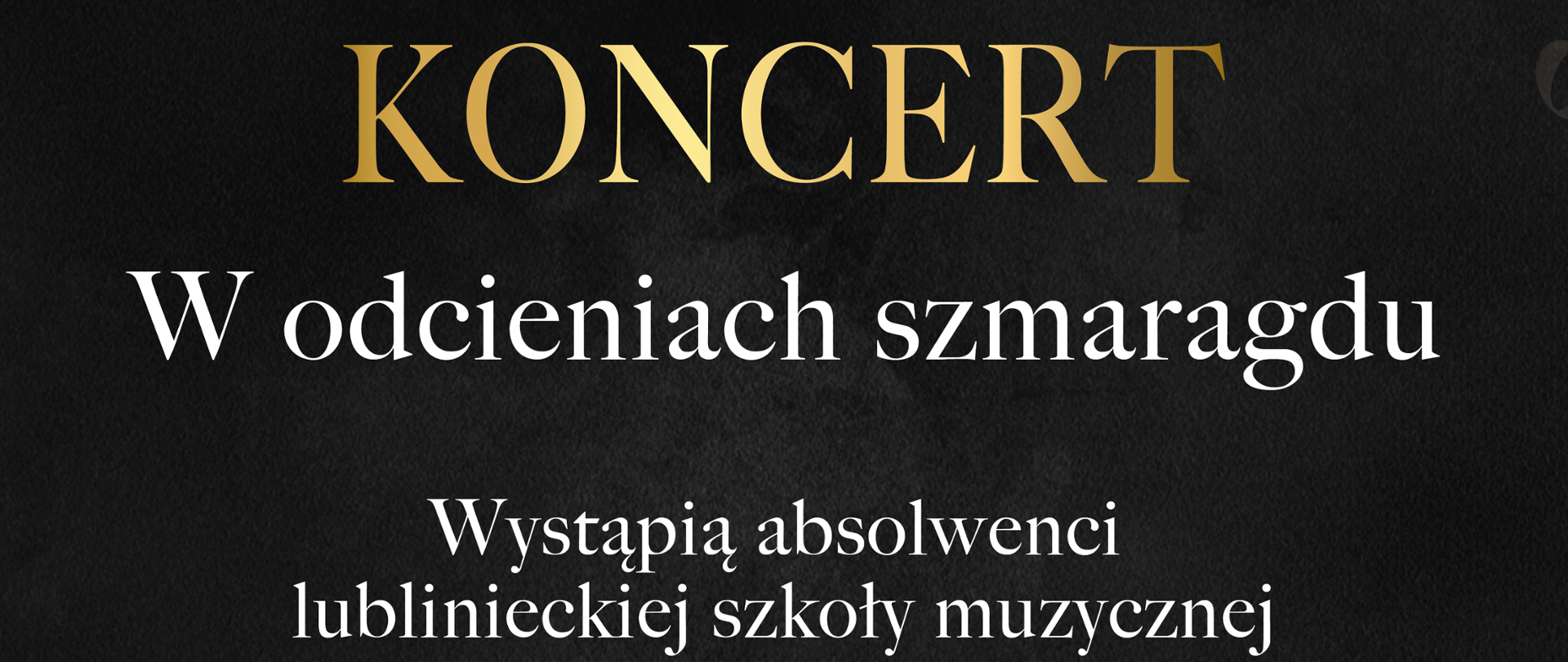 Grafika plakatu z zaproszeniem na koncert w Państwowej Szkole Muzycznej I stopnia w Lublińcu w ramach Obchodu Roku Jubileuszowego