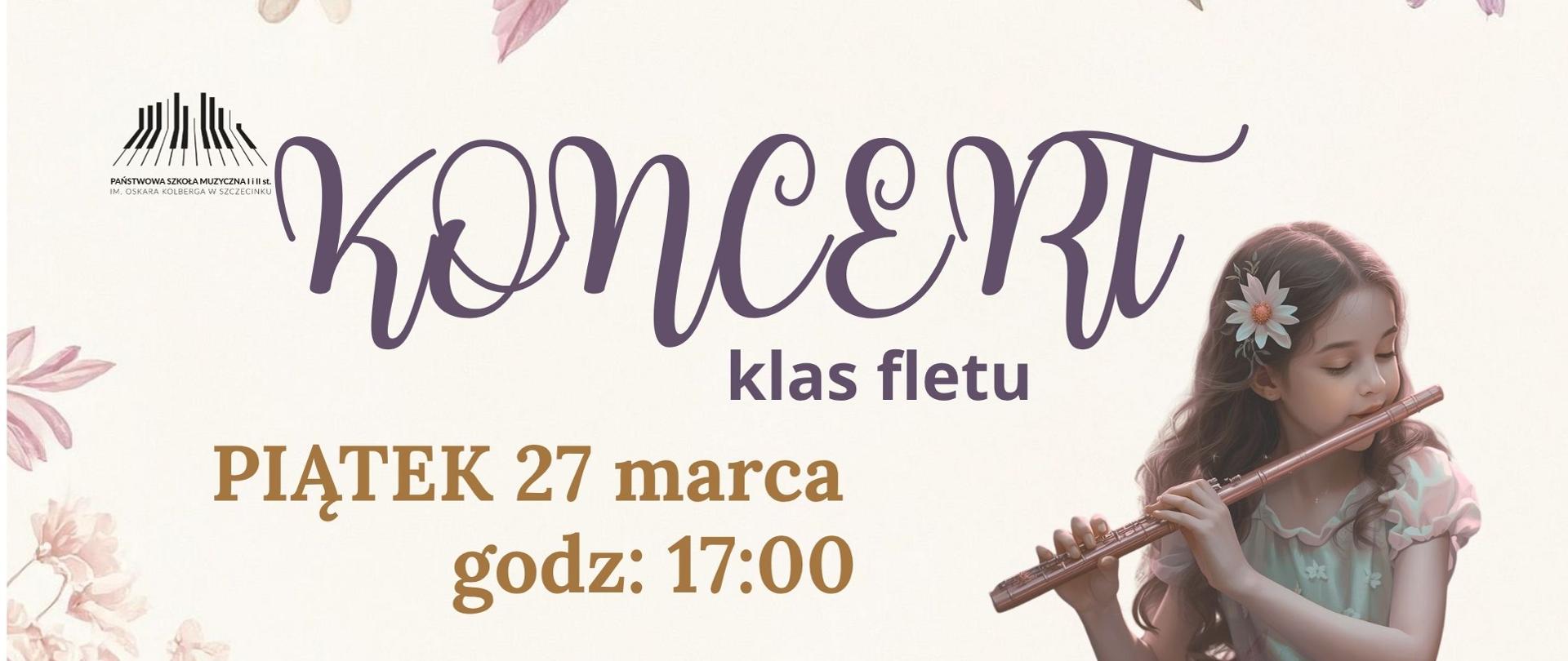 Plakat koncertu klas fletu – wydarzenie odbędzie się w piątek 27 marca o godz. 17:00 . Na plakacie dziewczynka grająca na flecie