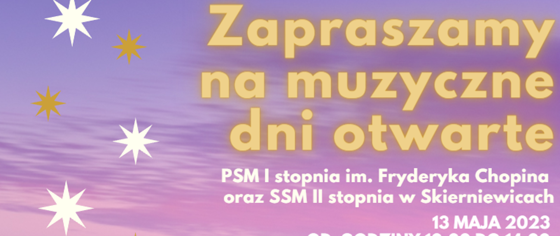 Plakat na fioletowo niebieskim tle. Zatytułowany - Zapraszamy na dni otwarte. Na dole plakatu grafiki instrumentów muzycznych, fortepianu, fagotu waltorni saksofonu i trąbki 