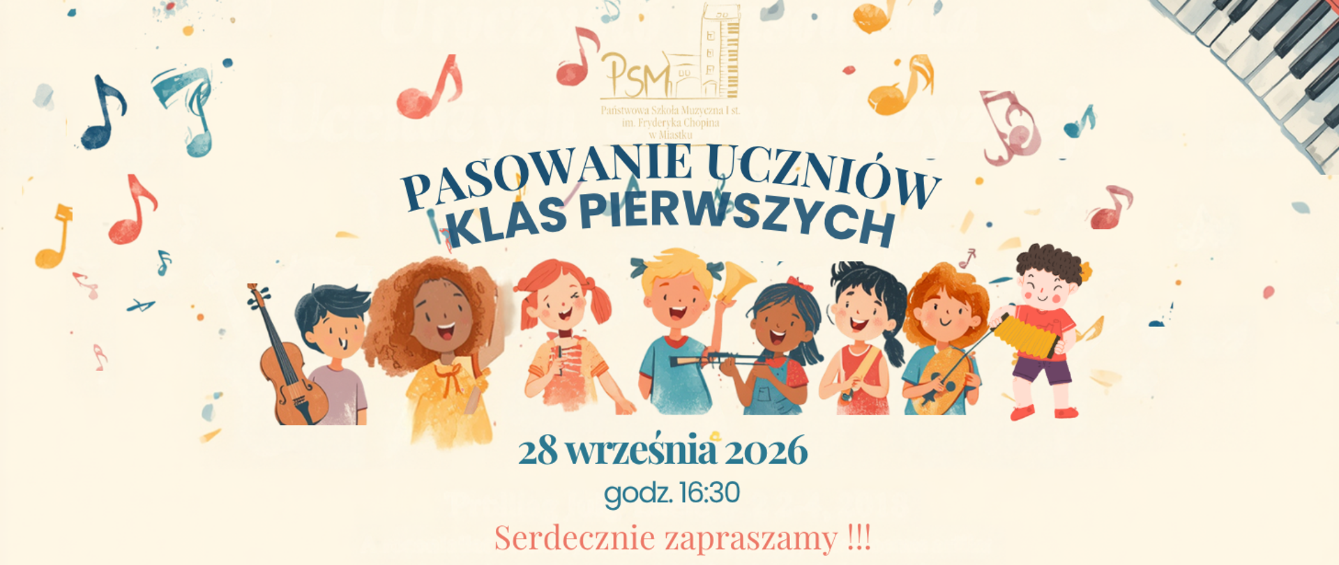 Grafika promująca pasowanie uczniów klas pierwszych Państwowej Szkoły Muzycznej I stopnia im. Fryderyka Chopina w Miastku. Na ilustracji znajduje się grupa dzieci grających na różnych instrumentach, m.in. skrzypcach, flecie, gitarze, trąbce i akordeonie. W tle widoczne są kolorowe nuty, a w prawym górnym rogu fragment klawiatury fortepianu. Na grafice umieszczono informacje: „Pasowanie uczniów klas pierwszych”, „28 września 2026, godz. 16:30” oraz „Serdecznie zapraszamy!!!”.