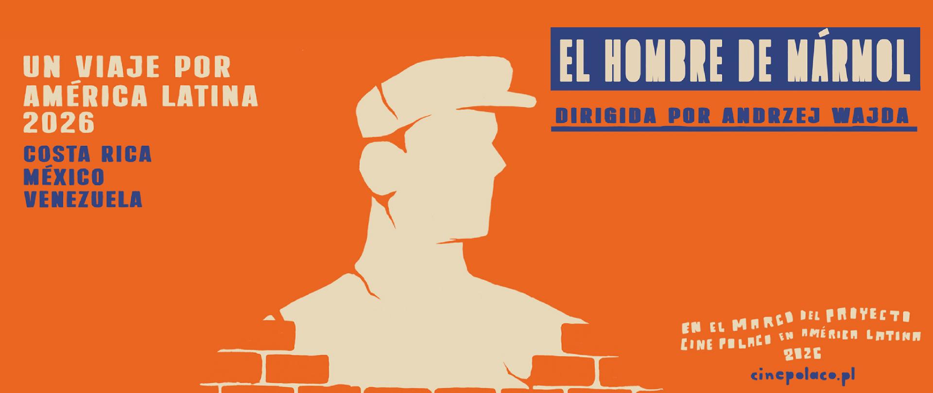 La gráfica muestra a un hombre que emerge de un muro de ladrillos. El texto indica: «El hombre de mármol», dirigida por Andrzej Wajda. Todo el diseño está inspirado en los carteles de propaganda de los años cincuenta.