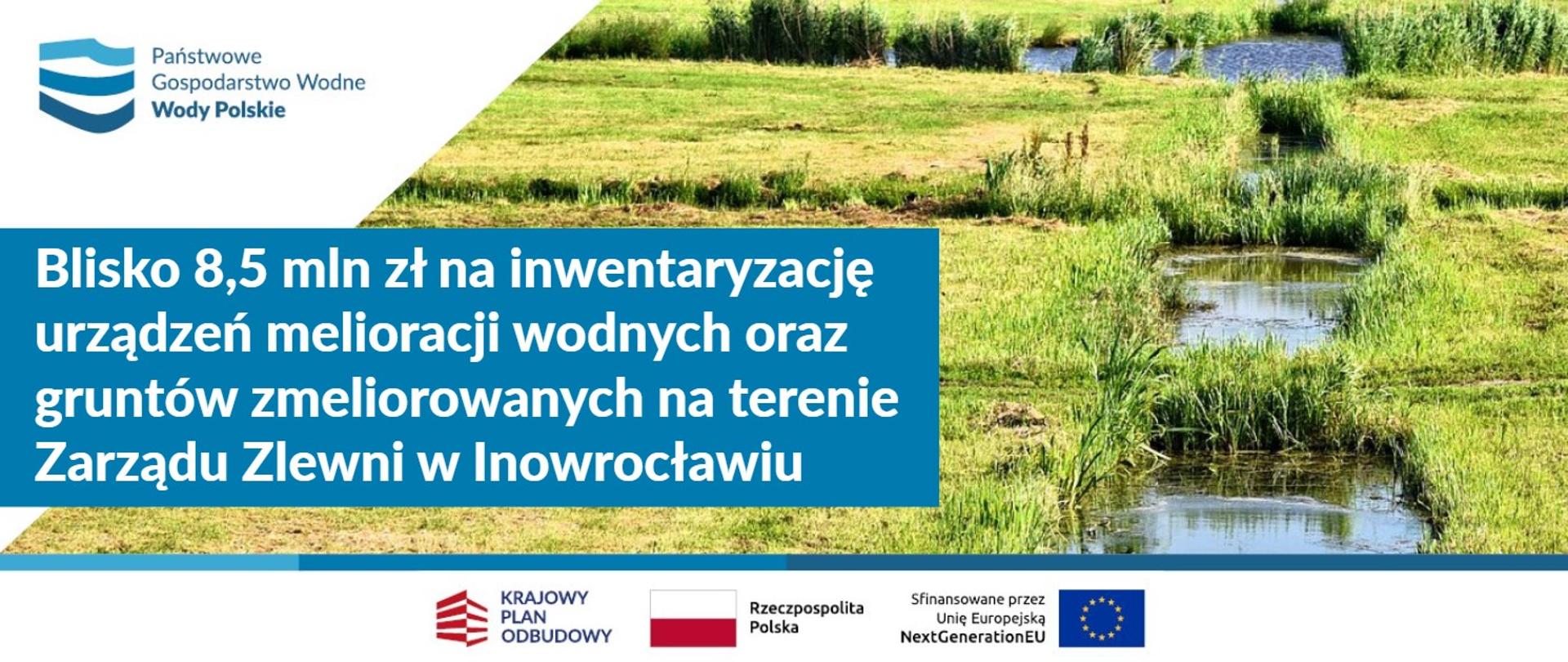 Inwentaryzacja urządzeń melioracji wodnych oraz gruntów zmeliorowanych na terenie Zarządu Zlewni w Inowrocławiu 