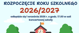 Ilustracja z chmurami, drzewami i budynkiem szkoły z zegarem; na pierwszym planie dwoje radosnych dzieci: dziewczynka w mundurku i chłopiec z plecakiem oraz chorągiewką. Grafika informuje, że rozpoczęcie roku szkolnego 2026/2027 odbędzie się 1 września 2026 r. o godz. 17.00 w sali koncertowej szkoły