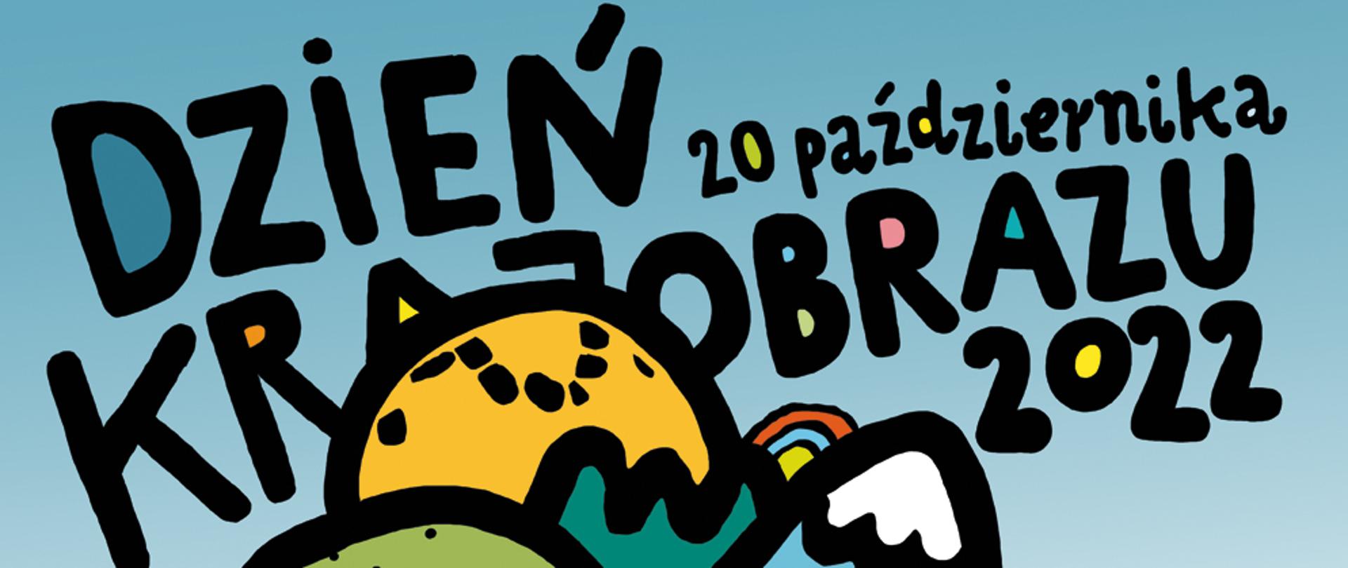 Napis dzień Krajobrazu 22 października 2022 i kolorowa grafika loda w rożku, ale zamiast lodów są elementy krajobrazu. W chmurce hasło tegorocznych obchodów: Krajobraz - doświadczam w pełni. Po lewej strona internetowa obchodów: https://www.gov.pl/web/gdos/dzien-krajobrazu-2022