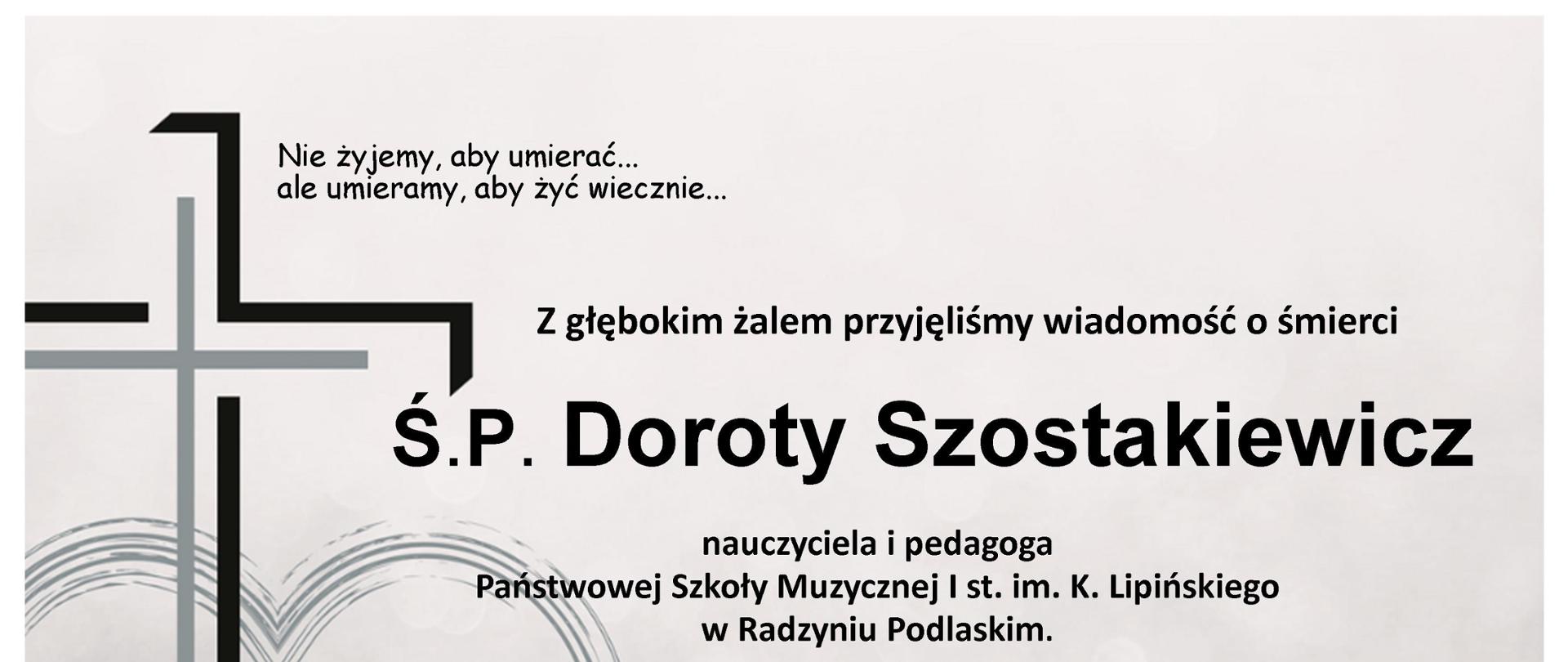 Po lewej stronie czarno-szary krzyż oraz informacje na temat śmierci nauczyciela - p. Doroty Szostakiewicz