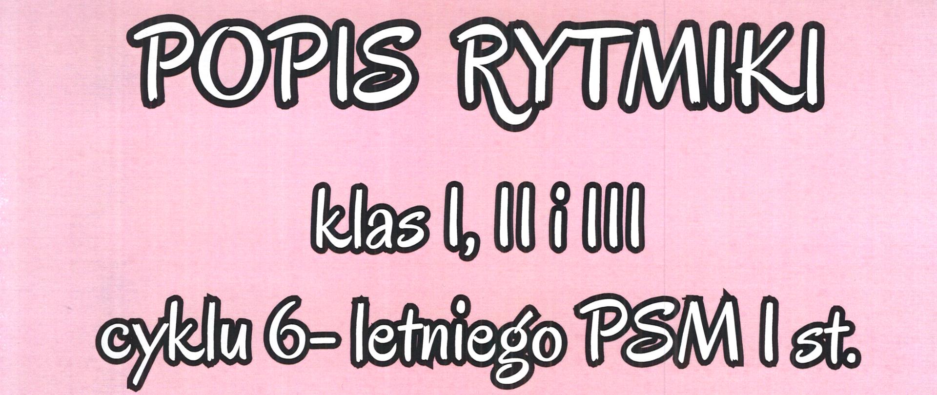 Plakat z wydarzeniem - Popisem Rytmiki uczniów klas I - III cyklu 6-letniego przygotowanych przez Beatę Parkosz i Renatę Żabicką, popis odbędzie się 26 stycznia 2024r. o godz. 16:30 w auli ZPSM w Dębicy; tło plakatu różowe, na plakacie znajdują się tańczące w kółeczku dzieci, napisy w kolorze białym z czarną otoczką