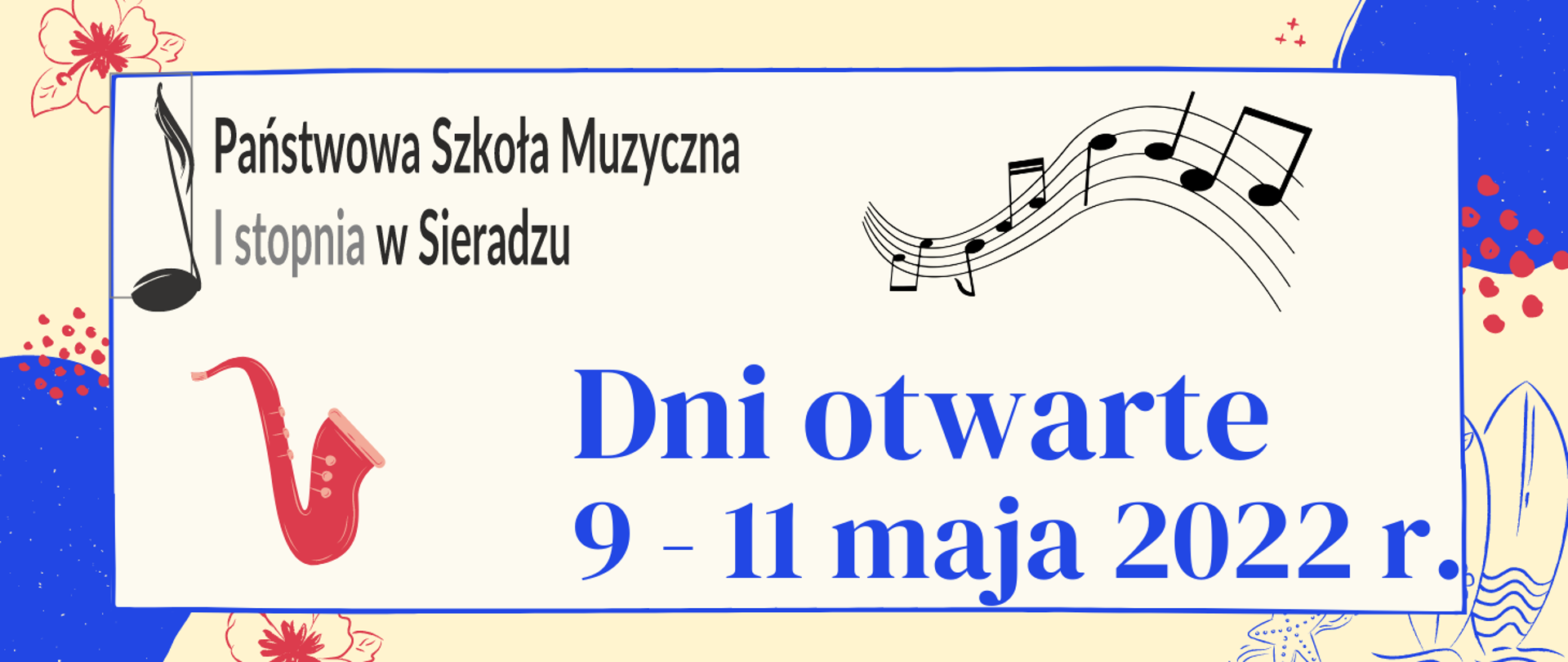 Plakat Dni otwarte 9 - 11 maja 2022 r. Logo PSM w Sieradzu, grafika saksofonu, nuty na pięciolinii