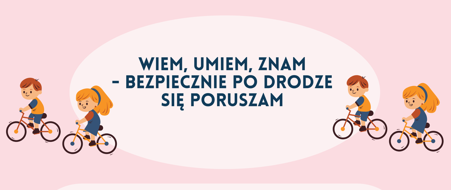 Plakat promujący szkolny konkurs o bezpieczeństwie w ruchu drogowym. Tło plakatu - blady róż. Na górze plakatu nazwa konkursu, po obu stronach dzieci na rowerach. Poniżej informacje dot. organizacji i przebiegu konkursu. Przy każdej informacji rysunek przedstawiający logotyp szkoły, notes z ołówkiem, kotylion, uczniowie.