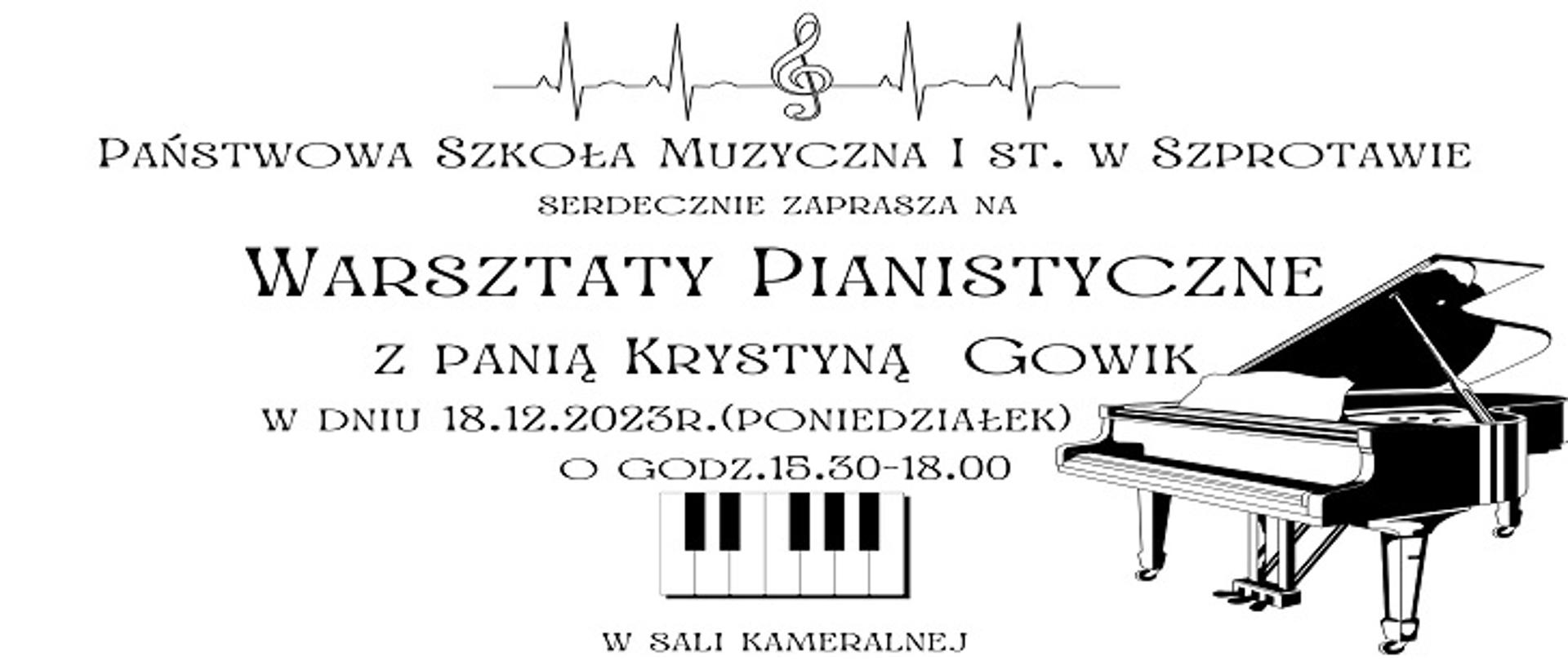  Państwowa Szkoła Muzyczna I st. w Szprotawie serdecznie zaprasza na Warsztaty Pianistyczne z panią Krystyną Gowik, w dniu 18.12.2023 (poniedziałek) o godz. 15,30-18.00 w sali kameralnej.