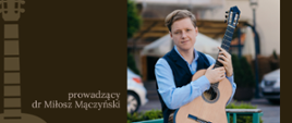 Zdjęcie gitarzysty dr Miłosza Mączyńskiego.