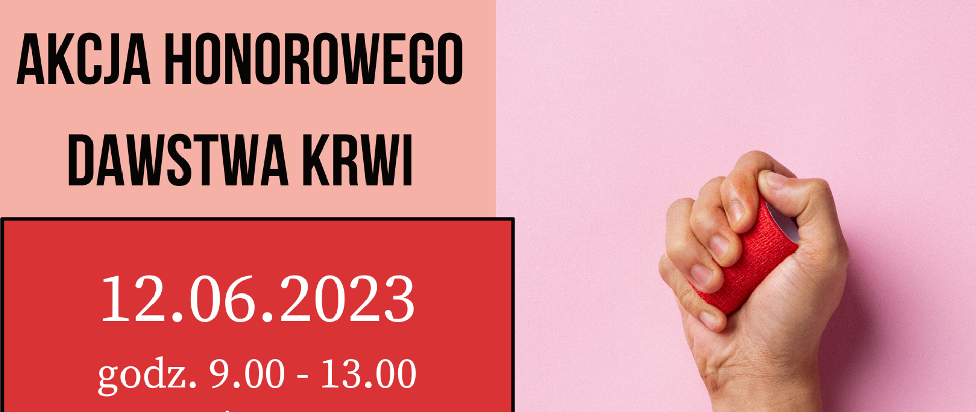 Plakat promujący akcję krwiodawstwa, po prawej stronie na różowym tle ręka zwinięta w pięść, w połowie obandażowana, u góry logo PIS, RCKiK, UM Bochnia, po lewej napisy: Akcja honorowego dawstwa krwi, 12.06.2023, godz 9.00-13.00, bocheński rynek