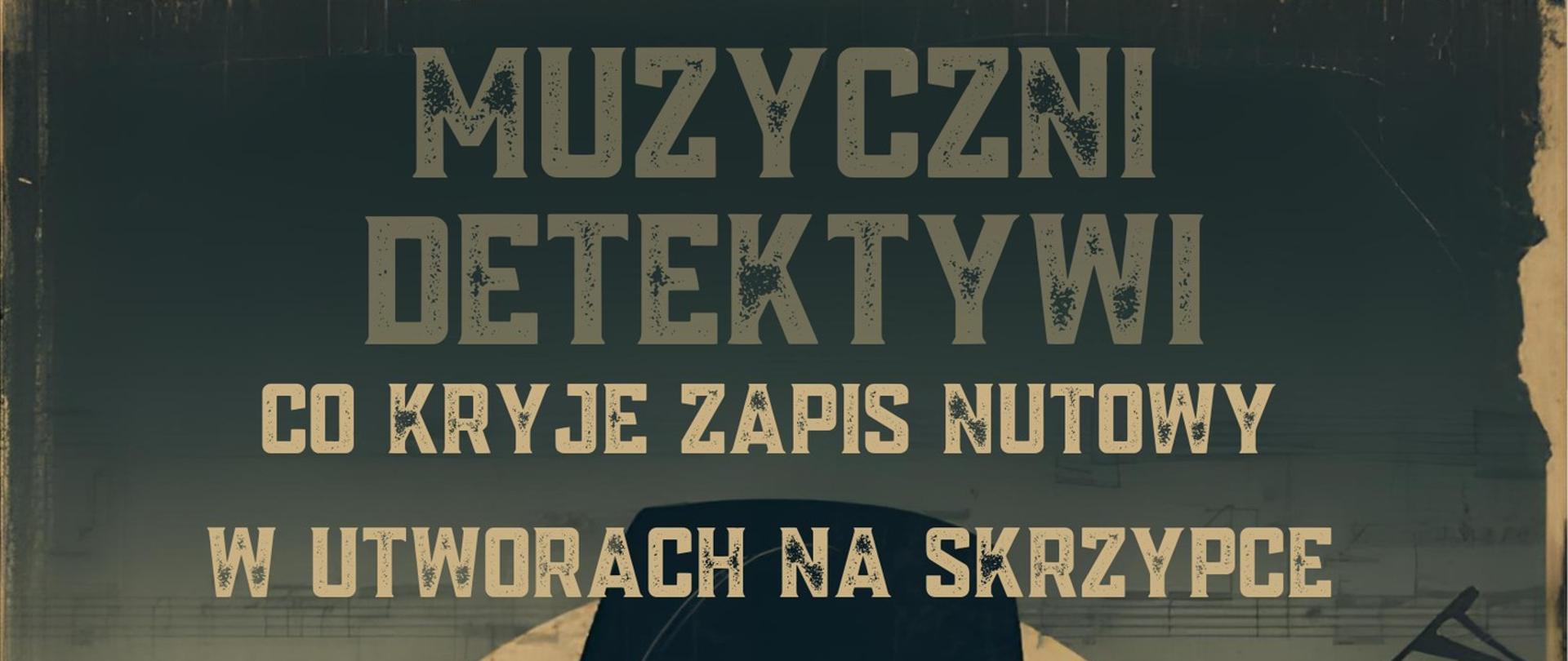 Tło plakatu to detektyw w kapeluszu z lupą. Zawartość, jak w treści.