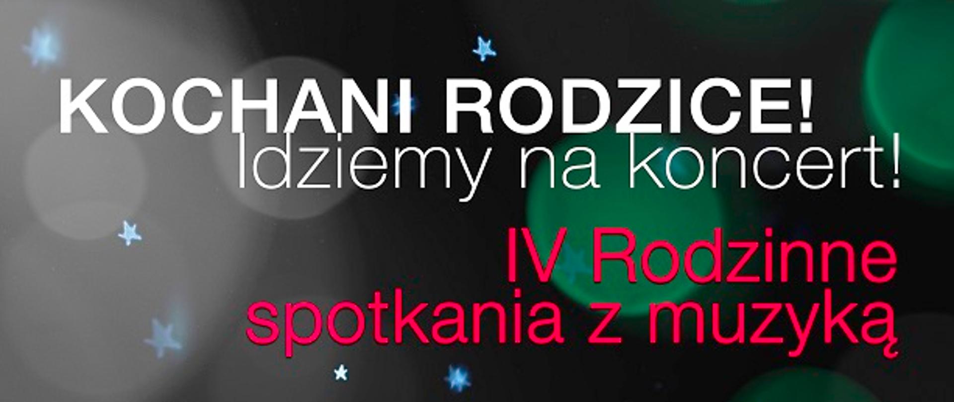 Plakat dot. cyklu rodzinnych spotkań z muzyką. Tło szaro-zielono-czarne. Na nim uśmiechnięta młodzież oraz data i miejsce koncertu. Logo szkoły.