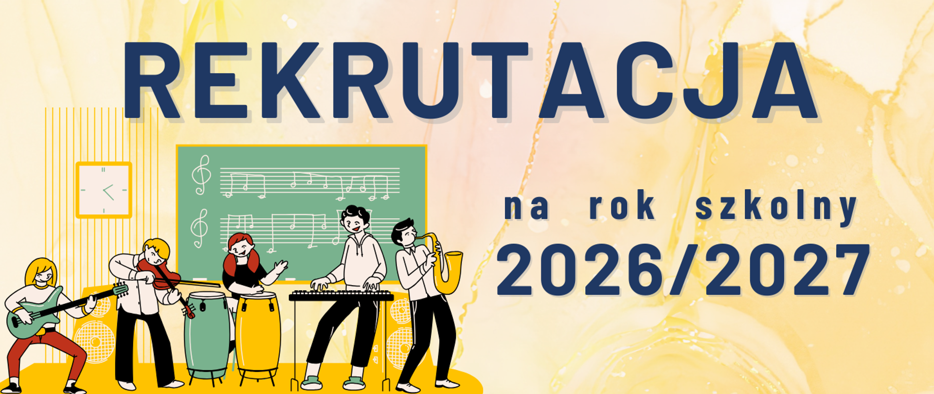 Grafika informacyjna dotycząca rekrutacji na rok szkolny 2026/2027. Po lewej stronie znajduje się ilustracja uczniów grających na różnych instrumentach muzycznych na tle tablicy z zapisem nutowym. Po prawej stronie umieszczono duży napis: ‘REKRUTACJA na rok szkolny 2026/2027’. Całość utrzymana jest w jasnej, akwarelowej stylistyce.