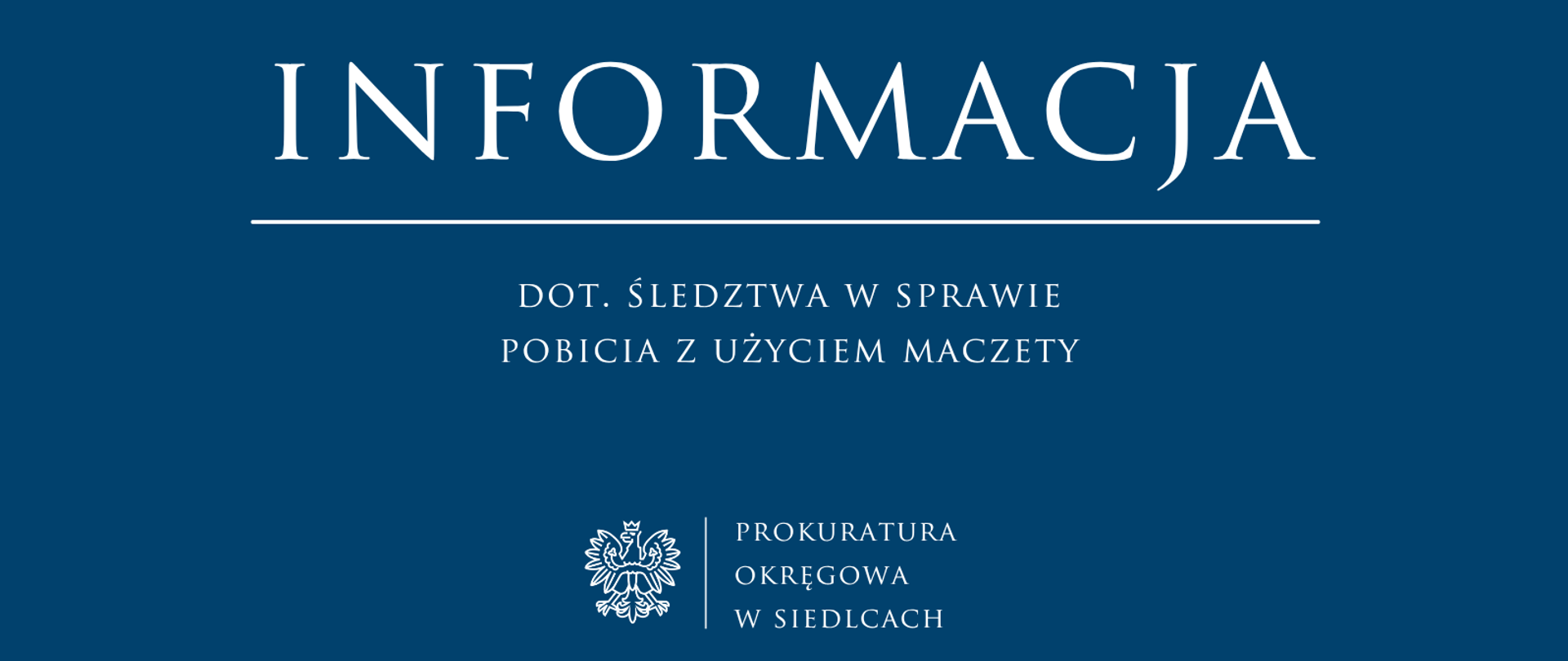 Informacja dot. śledztwa w sprawie pobicia z użyciem maczety