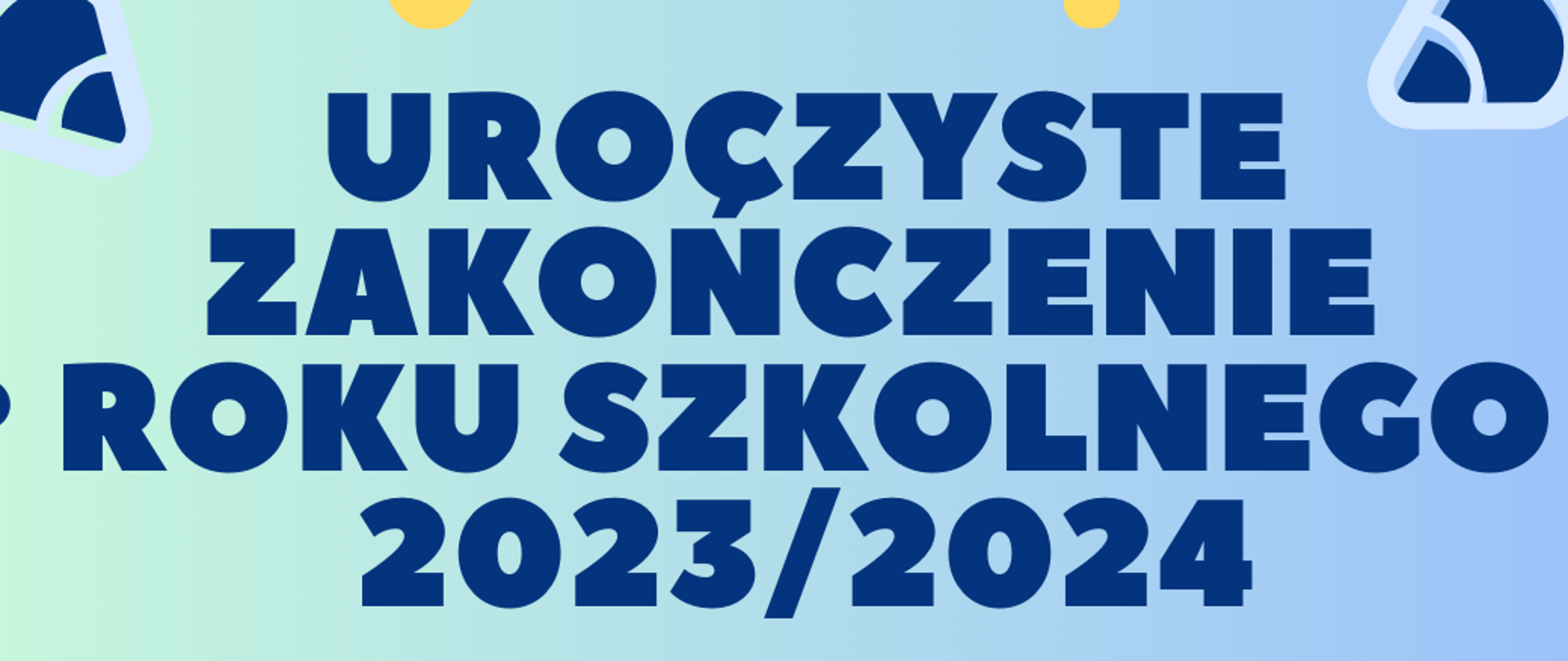 Na niebieskiem tle umieszczone są napisy związane z wydarzeniem oraz grafiki ołówków, nut i kapeluszy absolwentów.