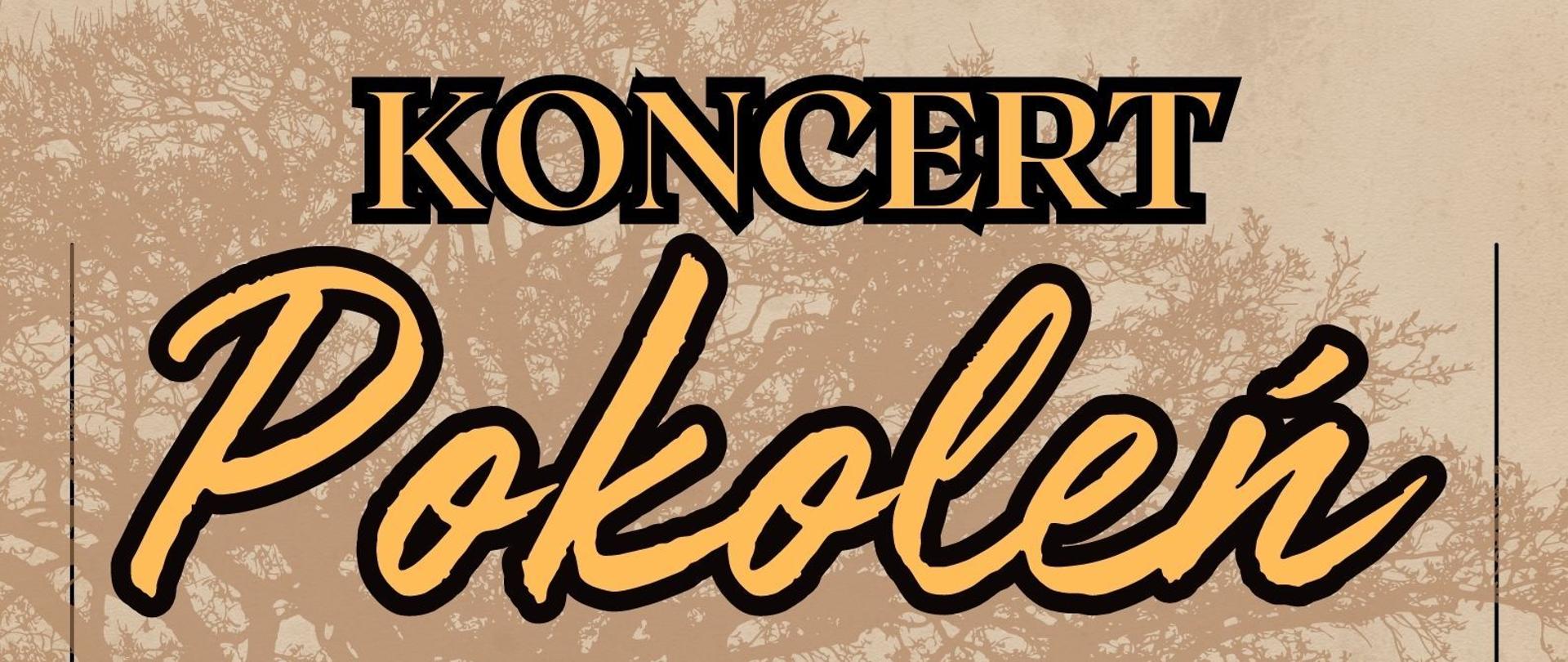 Plakat beżowy w tle zarys drzewa na pierwszym planie po prawej stronie ubrane na biało dziewczynka nastolatka mama i babcia od góry napis kremowy koncert pokoleń poniżej mniejsza czcionka wystąpią chór wrzos uczennice zespołu szkół Głuchołazach uczennice i uczniowie publicznej szkoły podstawowej nr 3 w Głuchołazach Grupa Artystyczna struny z publicznej Szkoły Podstawowej nr 2 w Głuchołazach zespół Uno z publicznej Szkoły Podstawowej nr 1 w Głuchołazach uczniowie Państwowej Szkoły Muzycznej w Głuchołazach zespół wokalny Wichrowe Wzgórze większa czcionka 27 kwietnia 2023 czwartek godzina 17:00 sala widowiskowo-kinowa Centrum Kultury im Kawalerów Orderu Uśmiechu w Głuchołazach poniżej na białym tle logotypy organizator Stowarzyszenie współorganizator Centrum Kultury w Głuchołazach patronat honorowy marszałek województwa opolskiego Andrzej buła finansowane przez samorząd województwa opolskiego