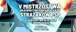 Zdjęcie przedstawia statuetkę z postacią strażaka na snowboardzie po bokach loga PSP i klubu sportowego "Strażak" a pod spodem napis: V Mistrzostwa Województwa Podkarpackiego w Narciarstwie Alpejskim i Snowboardzie.