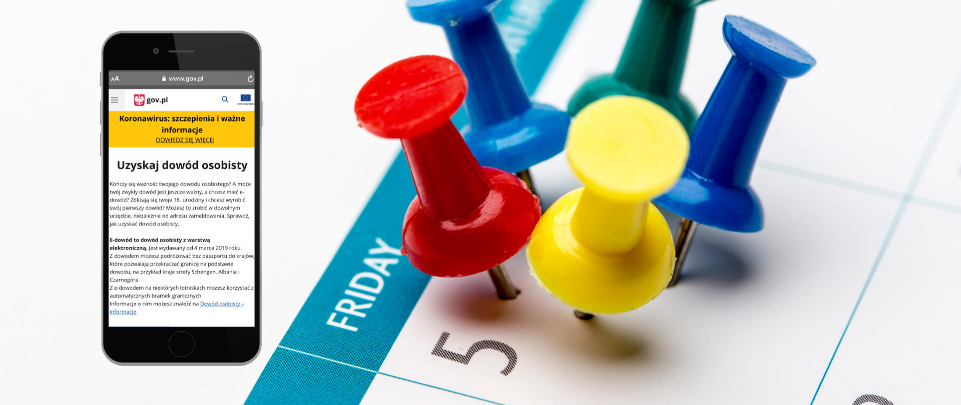 Zdjęcie zbliżenie kartki kalendarza na piątek 5 - w tym miejscu wbite kolorowe szpilki. Z prawej strony - zdjęcie telefonu komórkowego, na ekranie którego widać stronę GOV.pl z kartą na temat uzyskania dowodu osobistego.