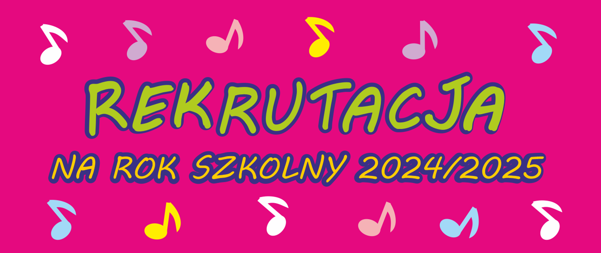 Grafika rekrutacyjna na różowym tle ozdobiona ikonografią kolorowych nut oraz tekst "Rekrutacja na rok szkolny 2024/2025"