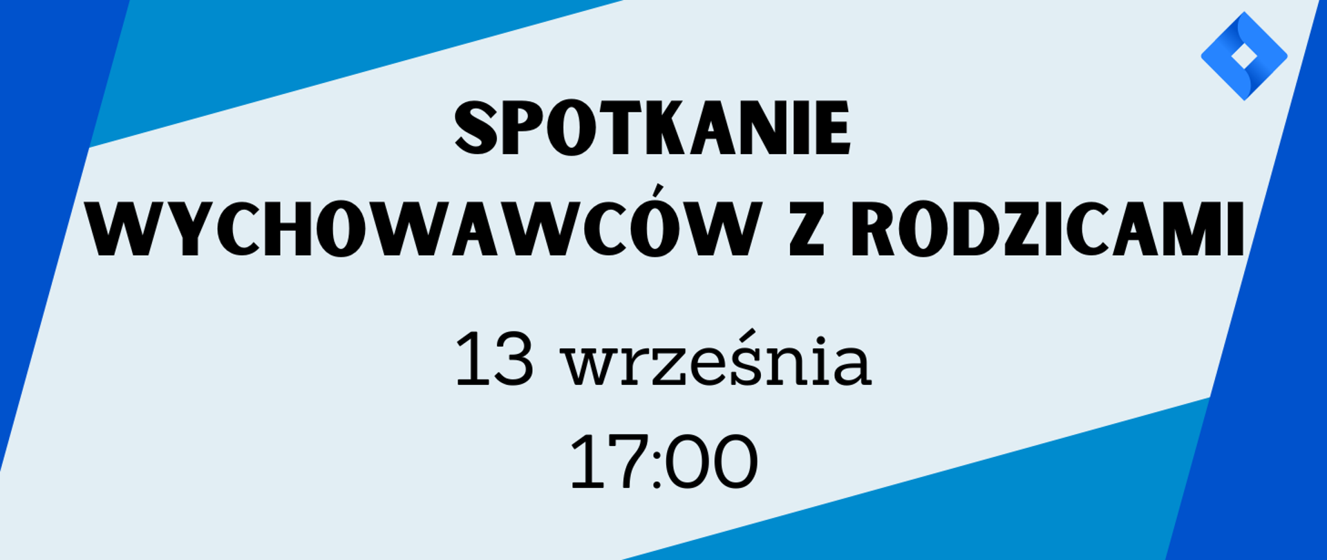 Plakat na biało niebieskim tle z informacją o spotkaniu wychowawców z rodzicami 13.09.2023r. godz. 17.00