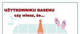 Użytkowniku basenu czy wież, że....