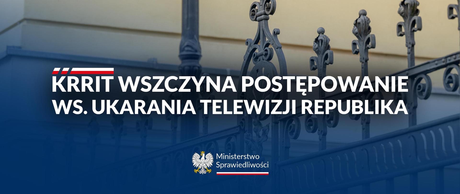 KRRiT wszczyna postępowanie ws. ukarania Telewizji Republika 