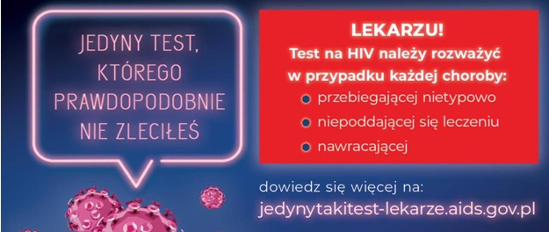 Jedyny test, którego prawdopodobnie nie zleciłeś. Lekarzu! Test na HIV należy rozważyć w przypadku każdej choroby