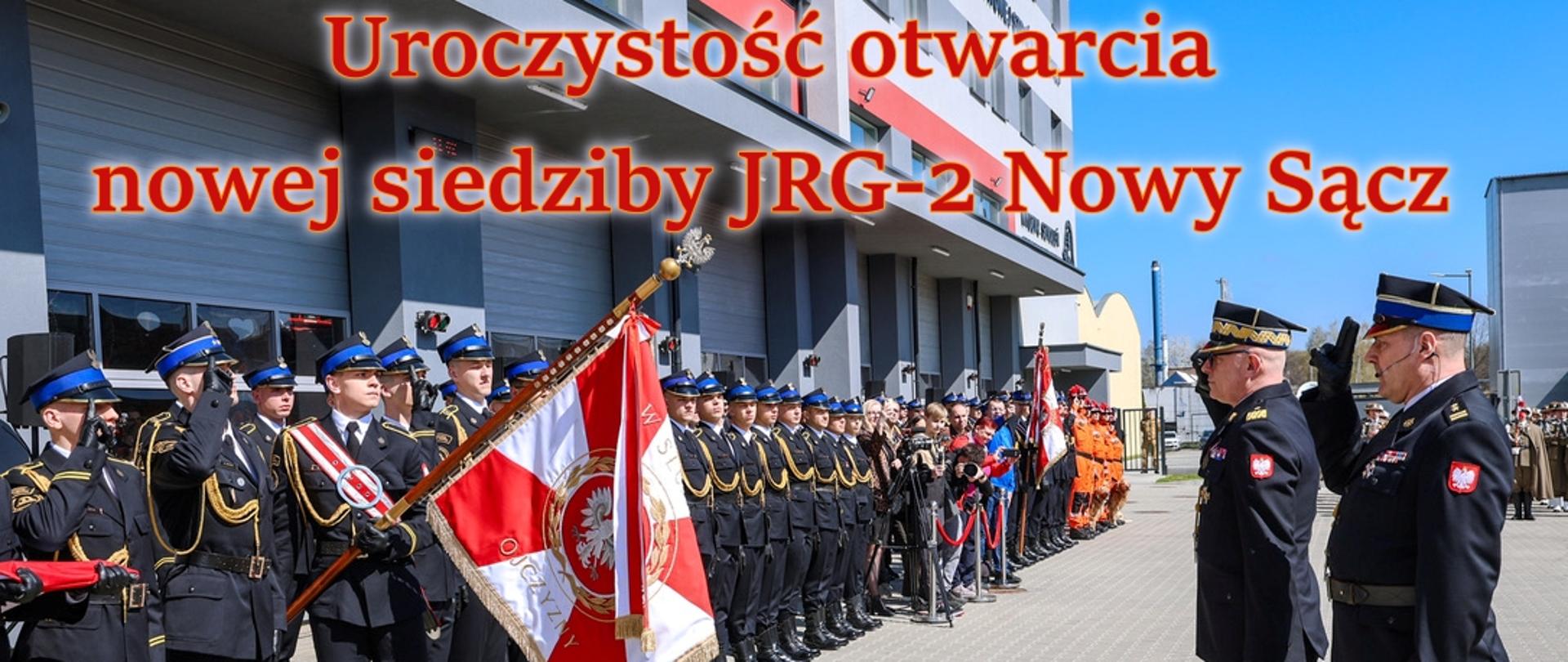 Otwarcie nowej Jednostki Ratowniczo-Gaśniczej Nr 2 w Nowym Sączu