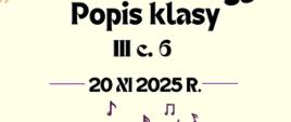 Plakat informujący o popisie klasy III c.6 10.11.2025 r.