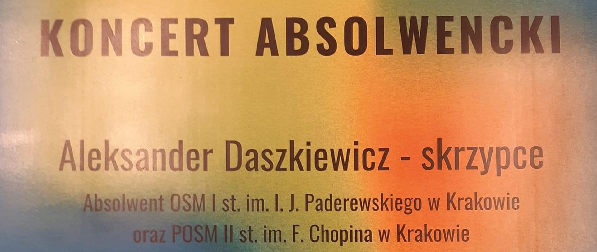 Baner, kolory tła niebieskie i żółte; tekst: Koncert absolwencki - Aleksander Daszkiewicz - skrzypce; Michał Roemer - fortepian; program koncertu