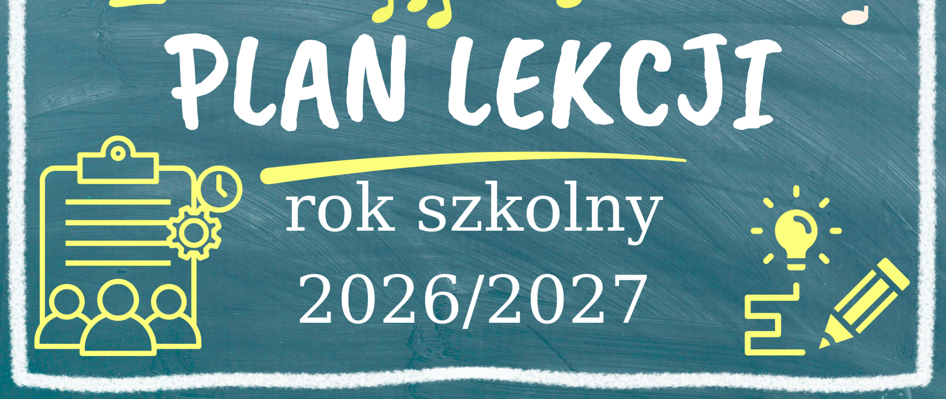 Grafika przedstawia tablicę szkolną z dużym napisem „Plan lekcji – rok szkolny 2026/2027”. Wokół znajdują się żółte elementy graficzne nawiązujące do edukacji i muzyki: nuty, strzałka, plan zajęć z ikonami osób i zegara, żarówka oraz ołówek. W prawym górnym rogu umieszczono logo Państwowej Szkoły Muzycznej w Zabrzu.