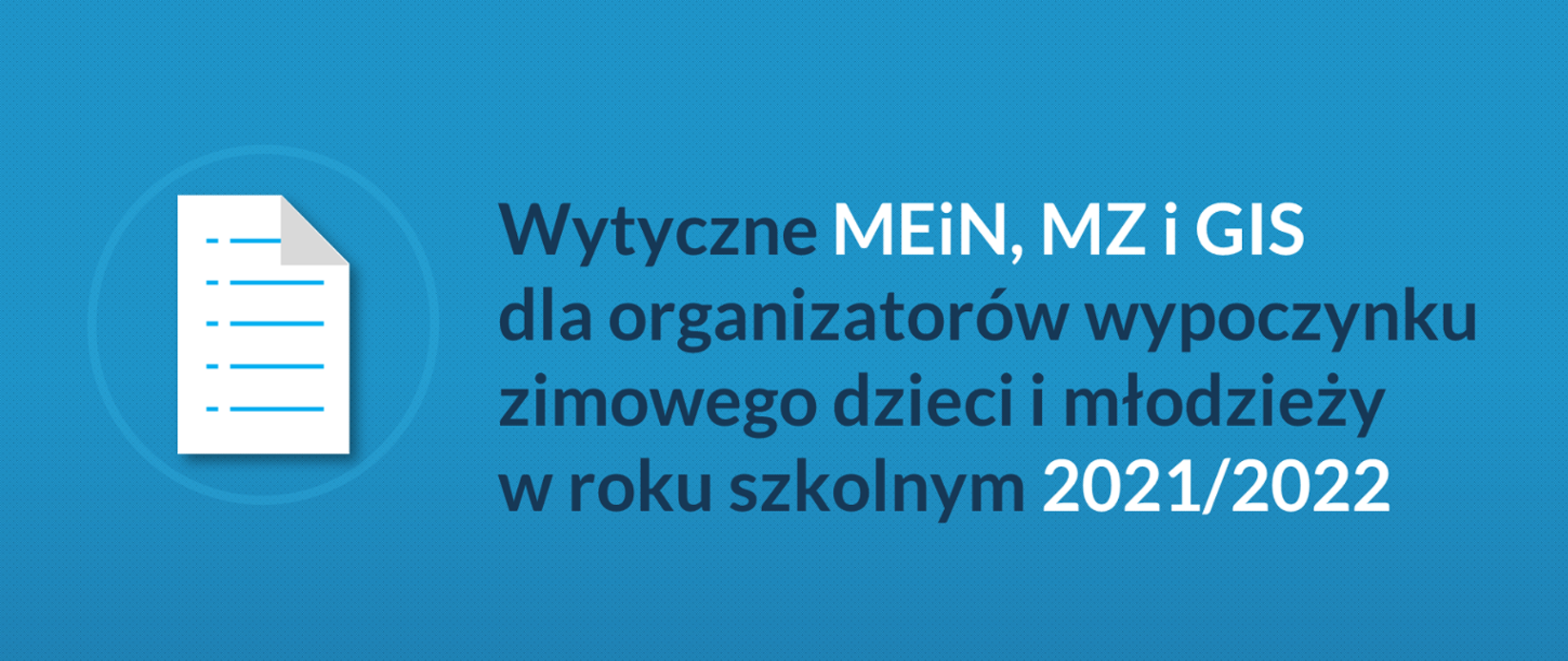 Wytyczne dla organizatorów wypoczynku zimowego dzieci i młodzieży w roku szkolnym 2021-2022