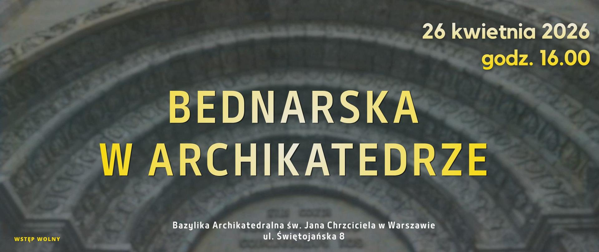 Baner - Koncert - "Bednarska w Archikatedrze" - 26.04.2026 r.