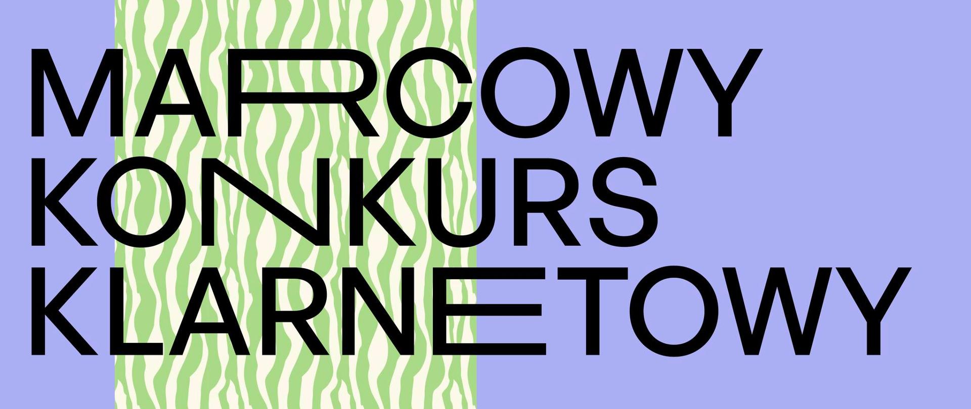 Na fioletowym tle, po lewej stronie pasek zielono biały.U góry w prawym rogu na czarnym pasku czarnymi literami data i miejsce konkursu. Niżej dużą czcionką napis marcowy konkurs klarnetowy. W lewym dolny rogu logotyp Akademii Sztuki w Szczecinie, w prawym dolnym rogu informacje o regulaminie konkursu dostępnym na stronie internetowej Akademii Sztuki w Szczecinie. 