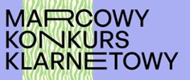 Na fioletowym tle, po lewej stronie pasek zielono biały.U góry w prawym rogu na czarnym pasku czarnymi literami data i miejsce konkursu. Niżej dużą czcionką napis marcowy konkurs klarnetowy. W lewym dolny rogu logotyp Akademii Sztuki w Szczecinie, w prawym dolnym rogu informacje o regulaminie konkursu dostępnym na stronie internetowej Akademii Sztuki w Szczecinie. 