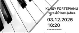 Popis klasy fortepianu mgr Adriana Hodora dnia 3.12.2025 o godz. 16:20 w auli Szkoły muzycznej