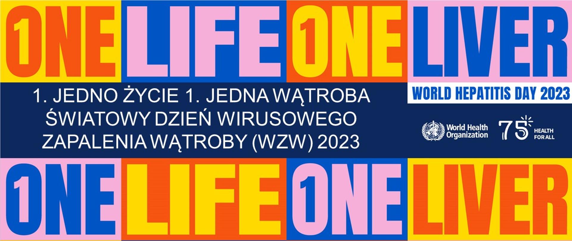 prostokąt, który zawiera mniejsze prostokątne, kolorowe kafelki z napisanymi słowami w języku angielskim, w polskim tłumaczeniu hasła jedno życie jedna wątroba, logotyp Światowej Organizacji Zdrowia
