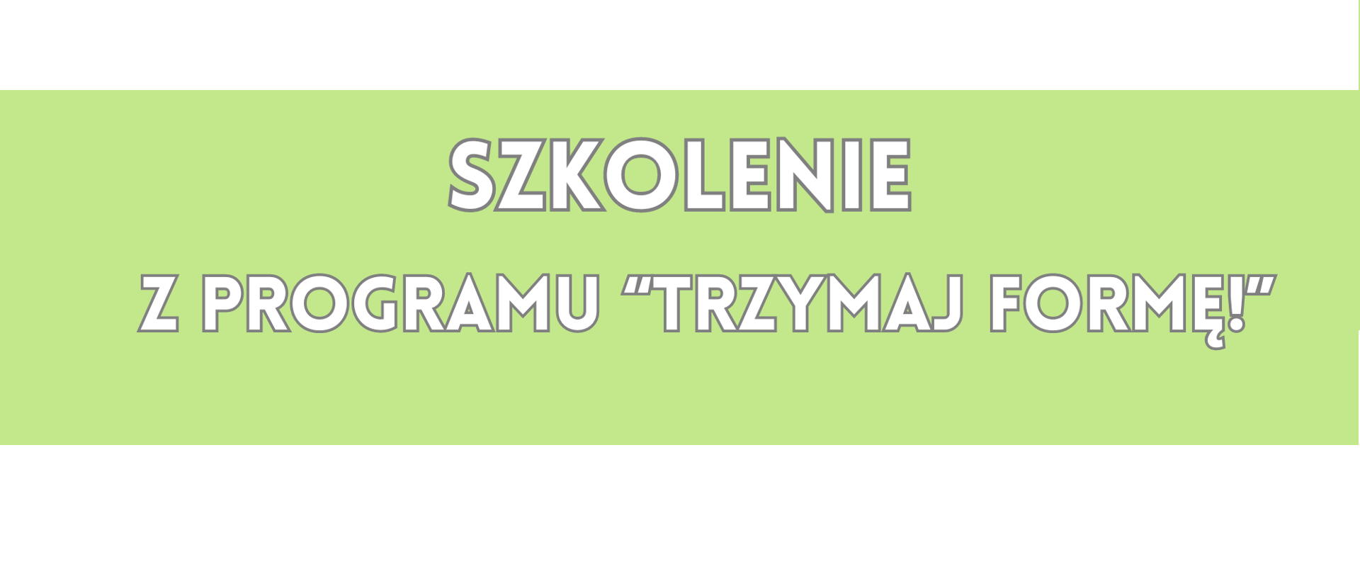 zdjęcie przedstawia napis" Szkolenie z programu Trzymaj Formę!"