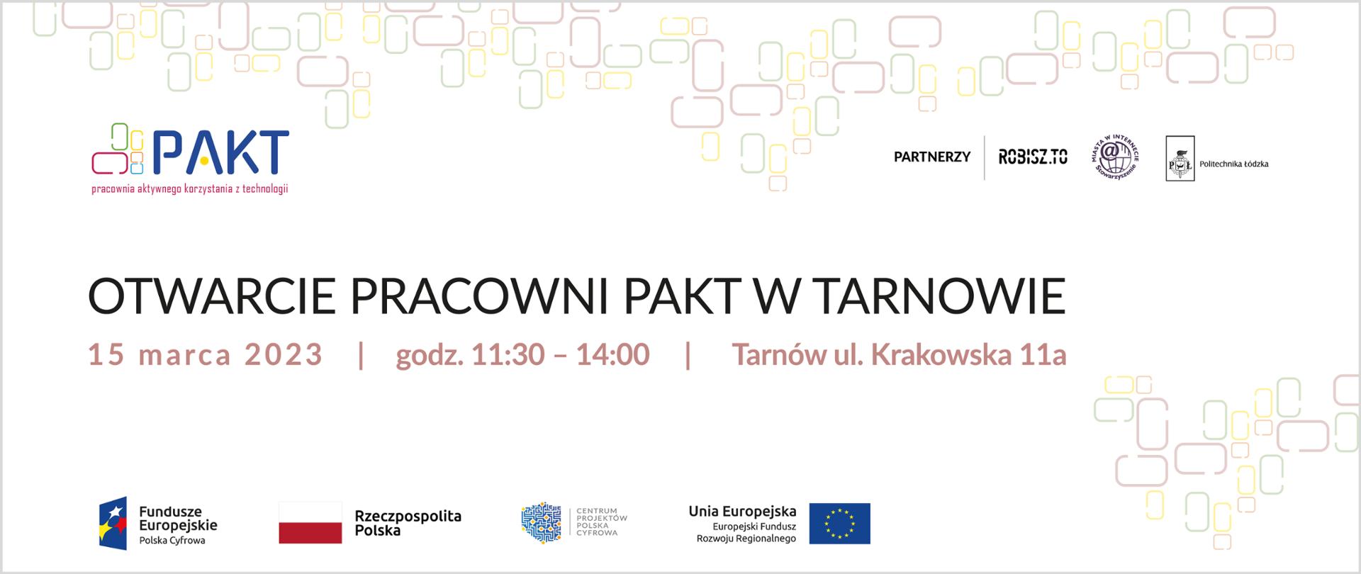 Otwarcie Pracowni PAKT w Tarnowie. 15 marca 2023