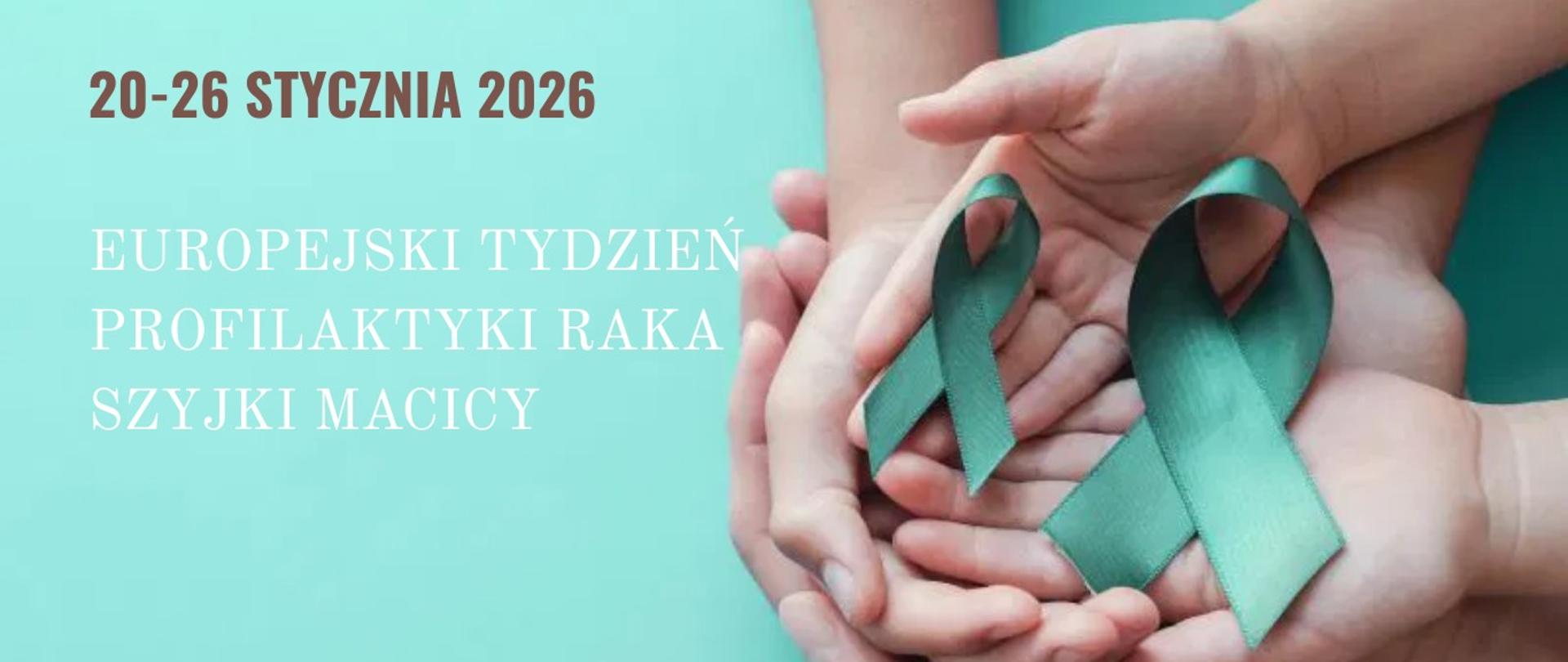 20-26 STYCZNIA 2026 EUROPEJSKI TYDZIEŃ PROFILAKTYKI RAKA MACICY