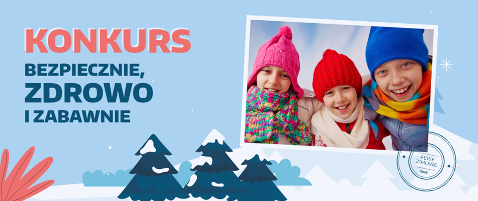 Konkurs „Ferie: bezpiecznie, zdrowo i zabawnie” w ramach wojewódzkiej akcji „Bezpieczne ferie 2026”