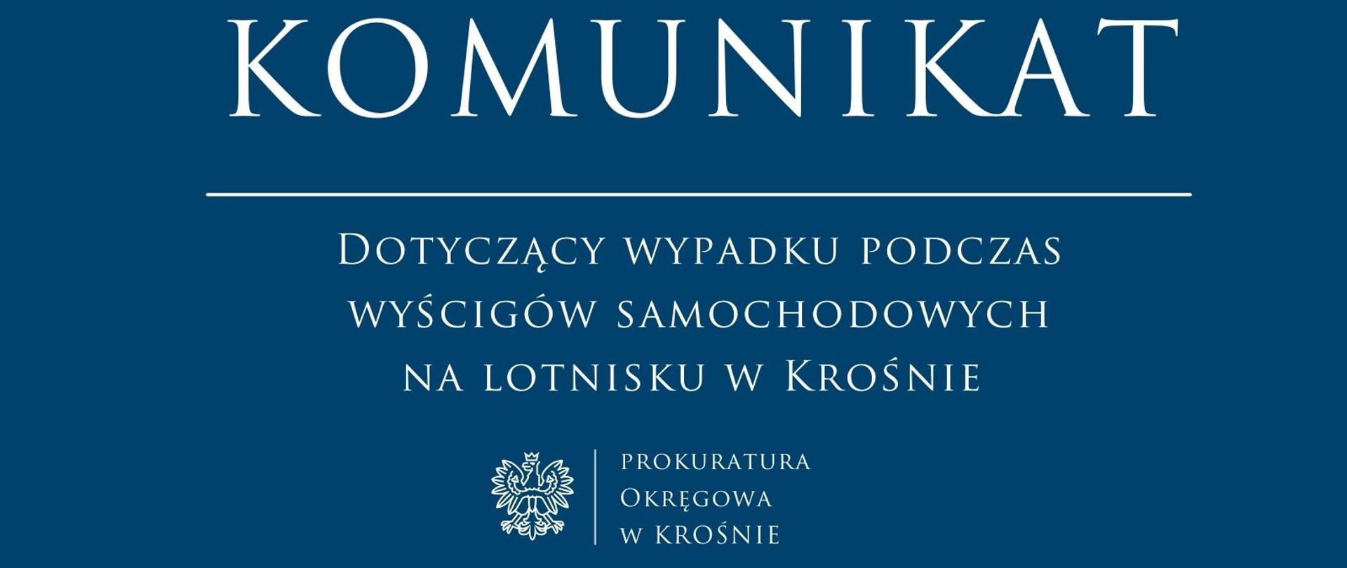 Komunikat prasowy dot. wypadku podczas wyścigów samochodowych na lotnisku w Krośnie
