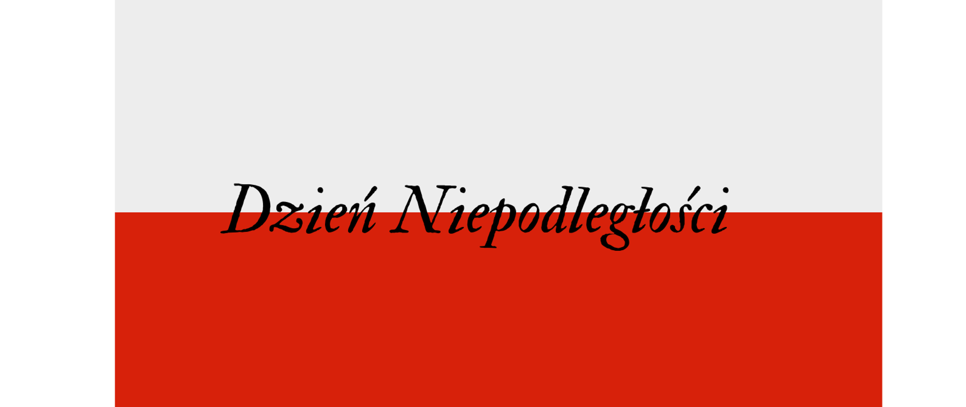 Zdjecie przedstawia flage Polski z napisem Dzień Niepodległości
