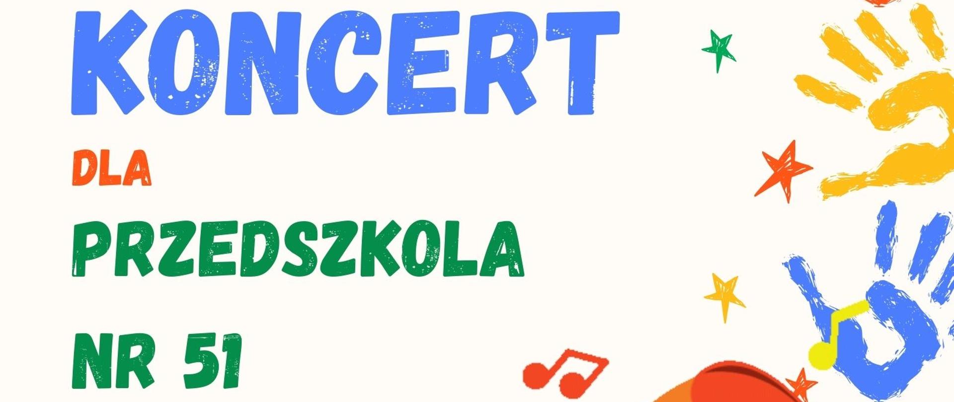 w centralnej części skrzypce po bokach kolorowe gwiazdki oraz odbite rączki dzieci farbą na dole informacja o terminie godzinie i miejscu odbywania się koncertu dla przedszkola nr 51