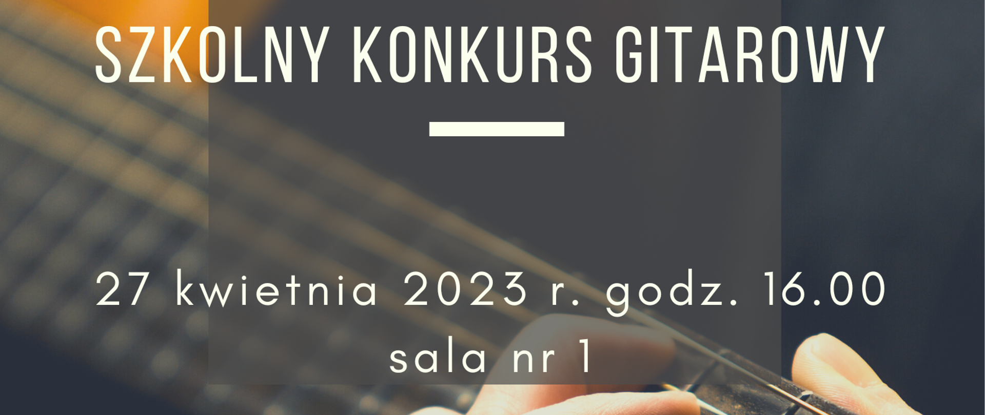 Zdjęcie przedstawia na czarno-brązowym tle grafikę gryfu gitary i rękę gitarzysty oraz nazwę i termin konkursu