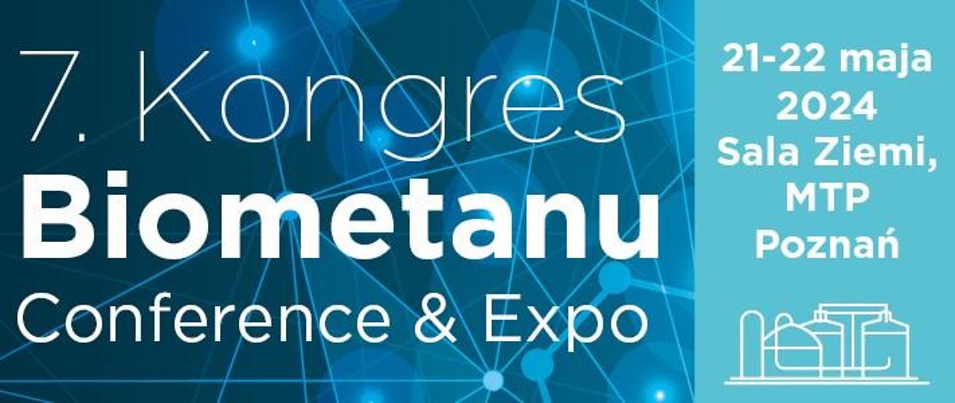 7 Kongres Biometanu Conference & Expo 21-22 maja 2024 Sala Ziemi, MTP Poznań