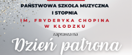 Plakat na szarym tle z grafiką portretową F. Chopina wraz z informacjami dotyczącymi obchodów dnia patrona szkoły w dniu 02 marca 2026