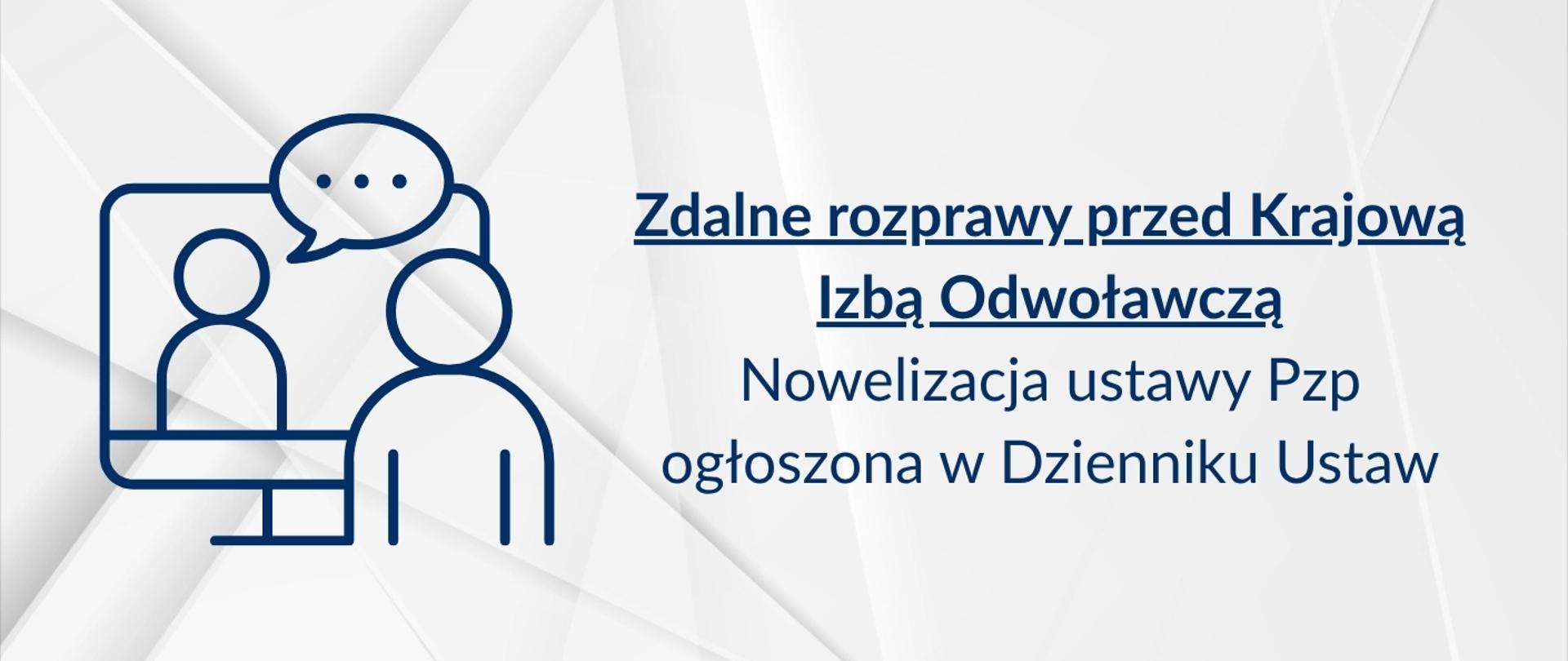 Zdalne rozprawy przed Krajową Izbą Odwoławczą – nowelizacja ustawy Pzp ogłoszona w Dzienniku Ustaw