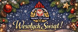 Świąteczna kartka z życzeniami od Państwowej Straży Pożarnej. Na granatowym, zimowym tle z płatkami śniegu widnieje złoty napis „Wesołych Świąt!” oraz dłuższe życzenia świąteczne i noworoczne w języku polskim. U góry umieszczone jest godło PSP z orłem i płomieniem. Kompozycję otacza świąteczna dekoracja z gałązek świerku, bombek, szyszek i lampek. Po prawej stronie znajduje się czujnik dymu, a na dole hełm strażacki w czapce Mikołaja, latarka i laska cukrowa. Całość utrzymana w ciepłej, bożonarodzeniowej estetyce, podkreślającej bezpieczeństwo w domu podczas świąt.